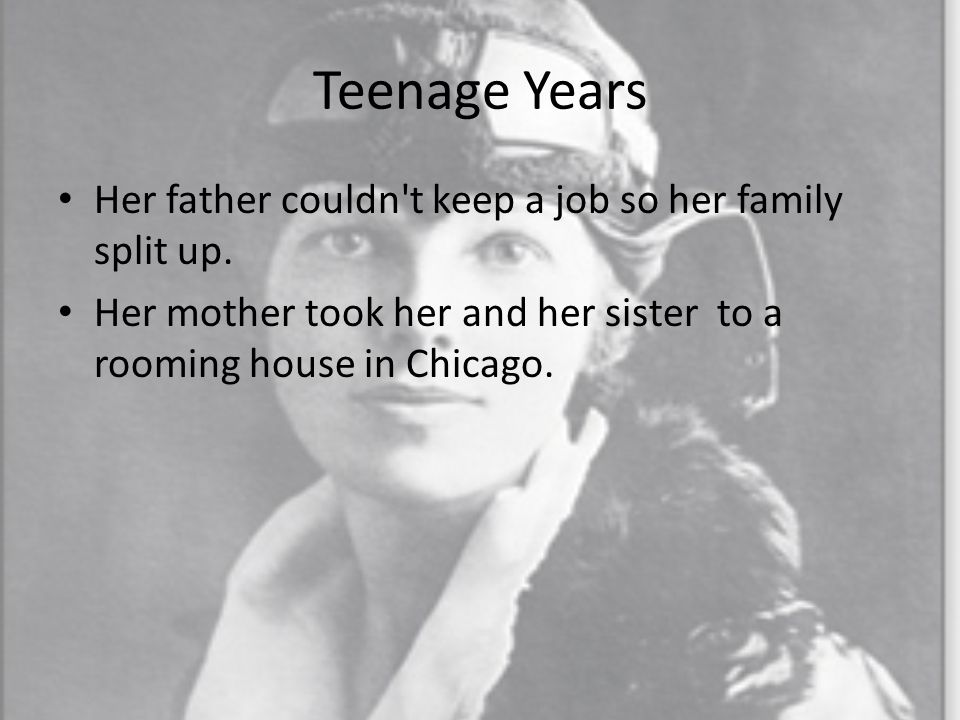 Teenage Years Her father couldn t keep a job so her family split up.