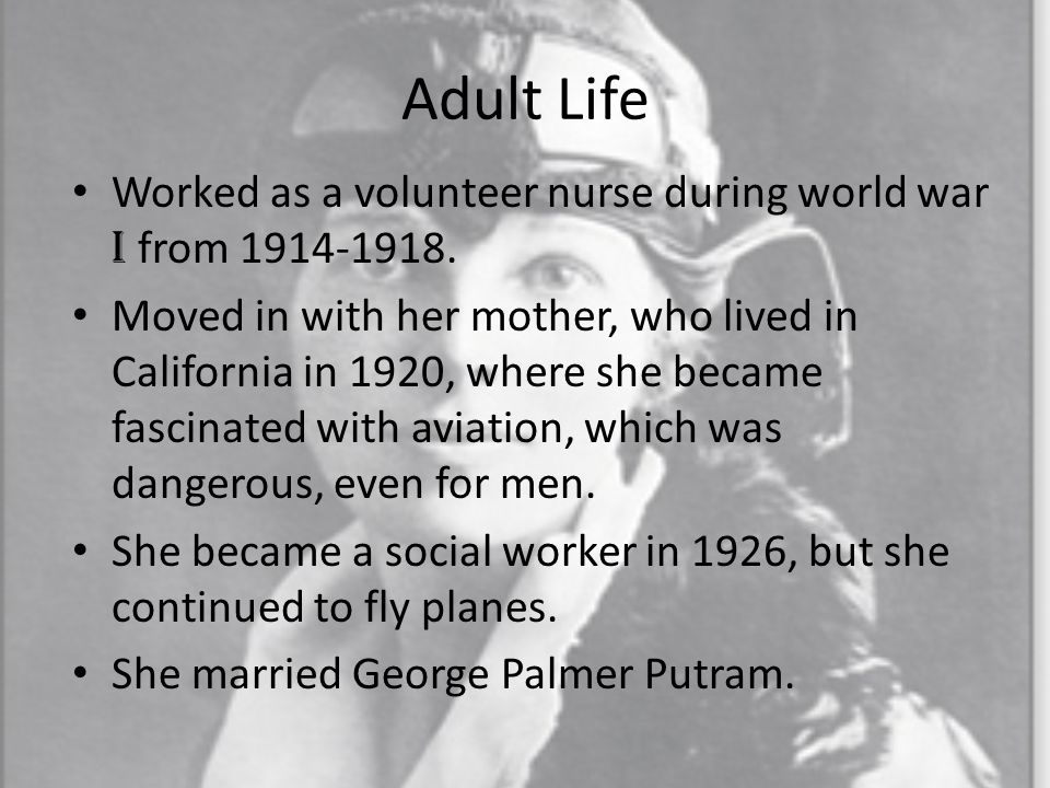 Adult Life Worked as a volunteer nurse during world war I from