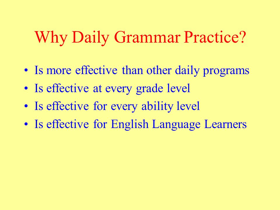 Why Daily Grammar Practice.