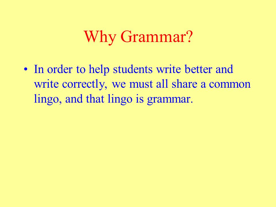 Why Grammar.