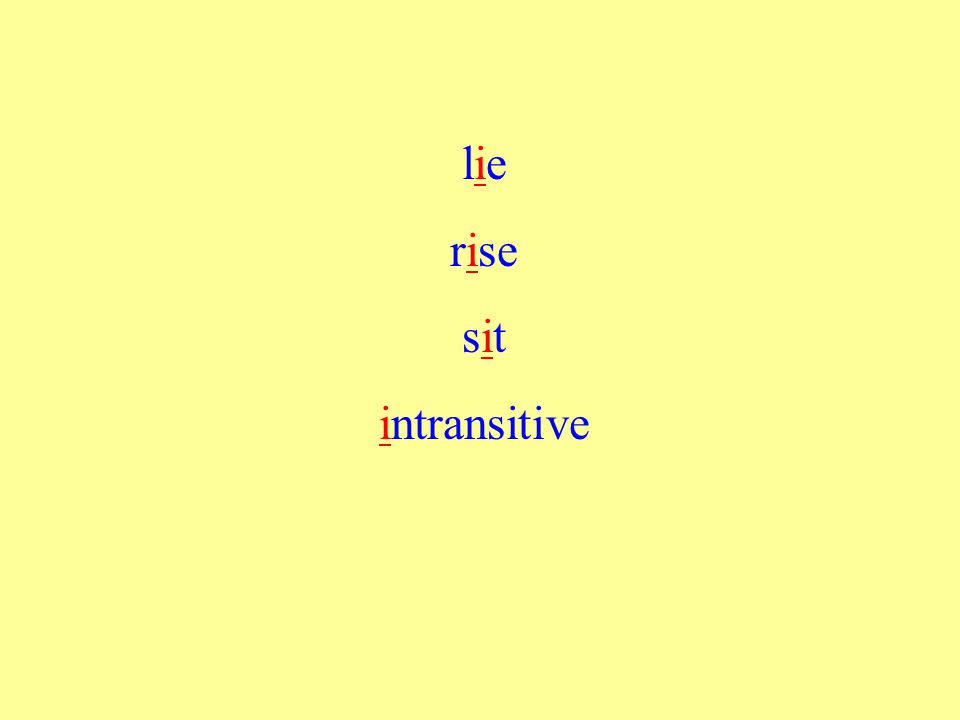 lie rise sit intransitive