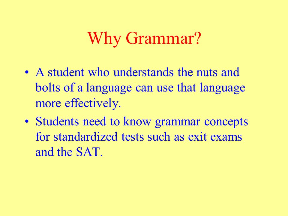 Why Grammar.