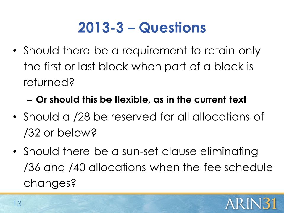 – Questions Should there be a requirement to retain only the first or last block when part of a block is returned.