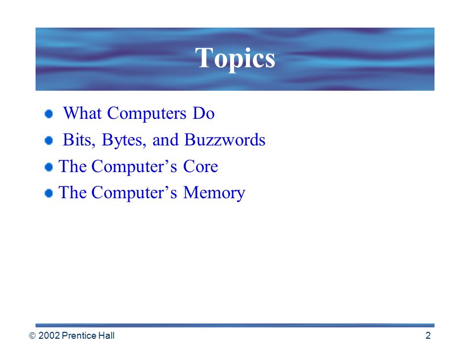  2002 Prentice Hall Hardware Basics: Inside The Box Chapter 2