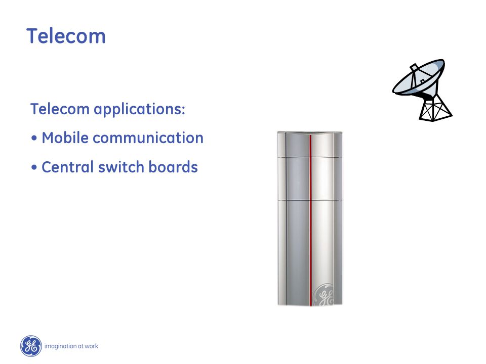 Telecom Telecom applications: Mobile communication Central switch boards