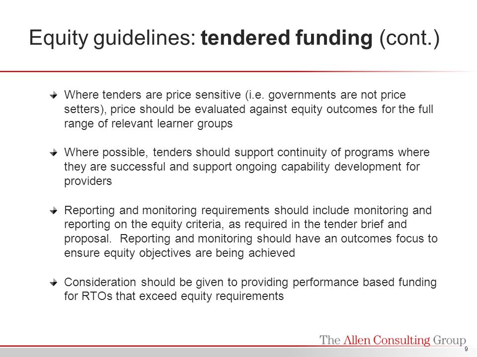 Equity guidelines: tendered funding (cont.) Where tenders are price sensitive (i.e.