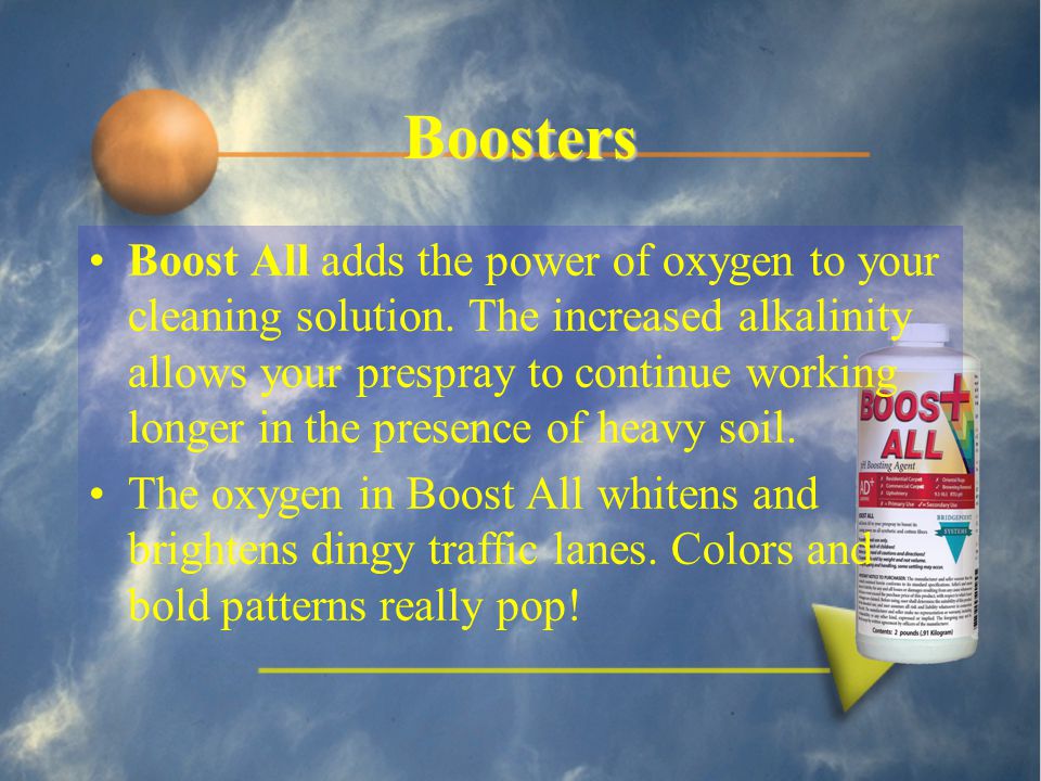 Boosters Boost All adds the power of oxygen to your cleaning solution.