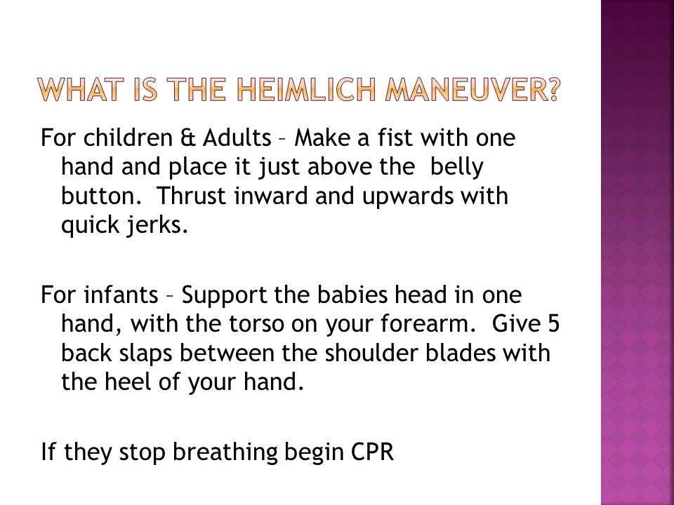 For children & Adults – Make a fist with one hand and place it just above the belly button.