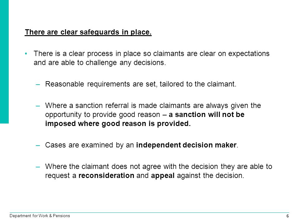 6 Department for Work & Pensions There are clear safeguards in place.