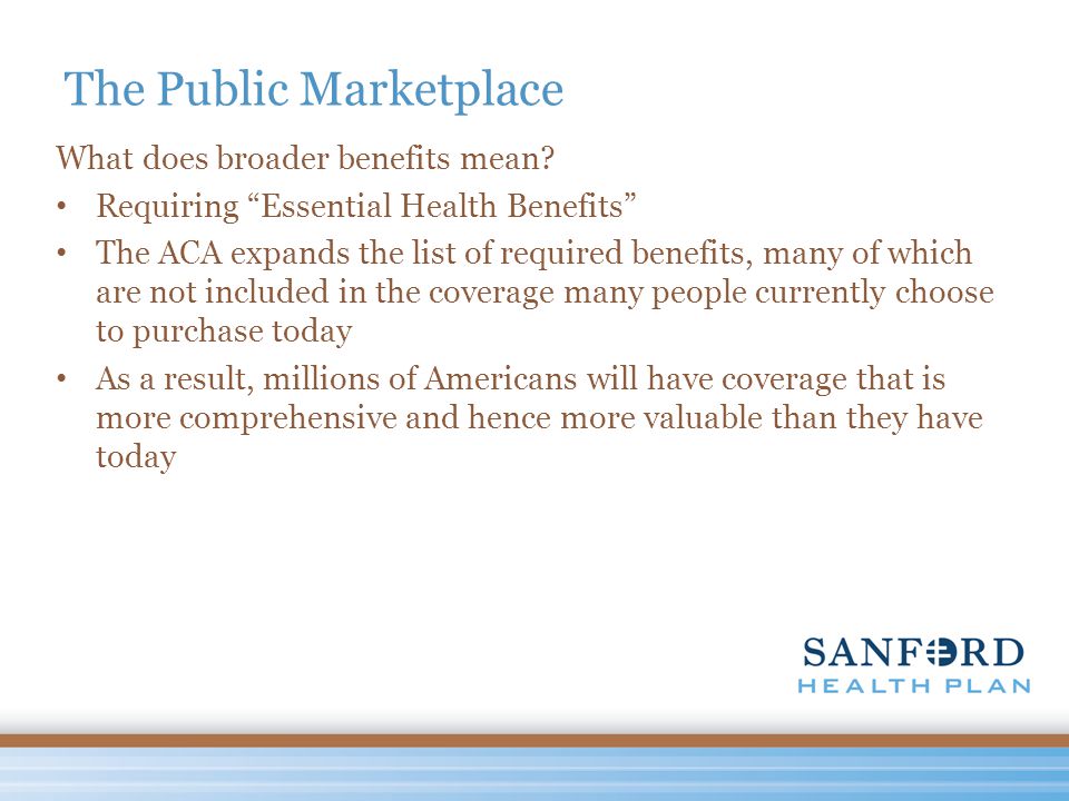 The Public Marketplace What does broader benefits mean.