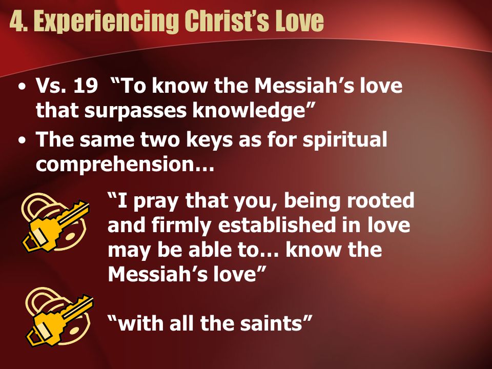 4. Experiencing Christ’s Love Vs.