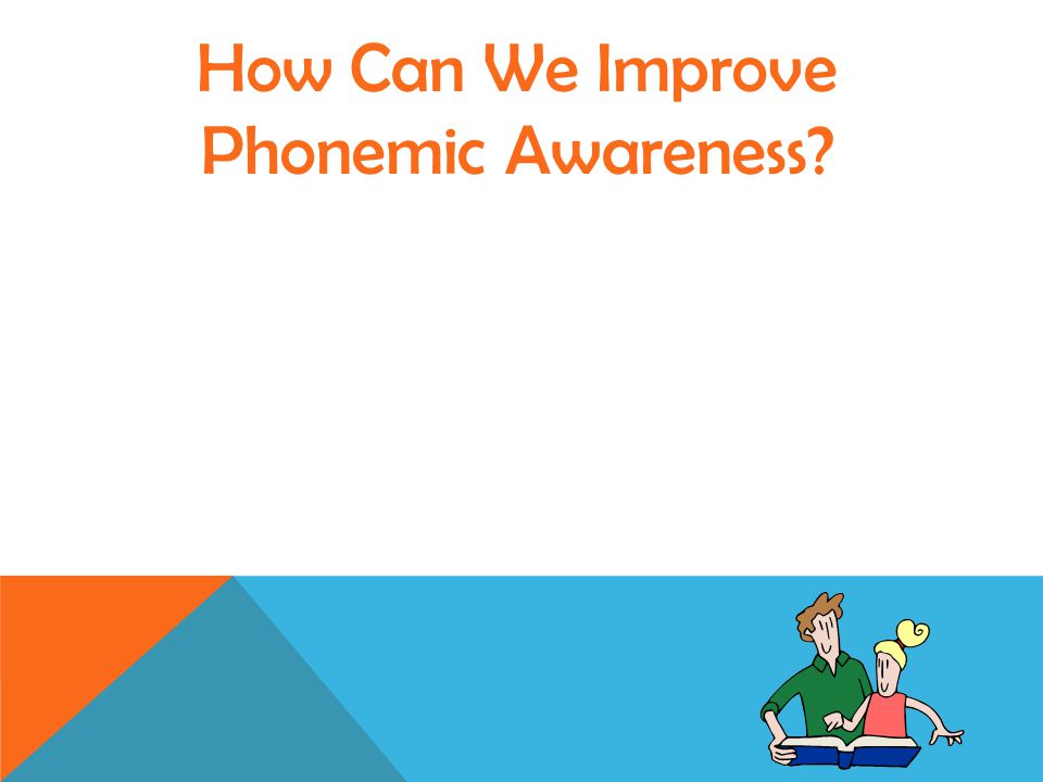 How Can We Improve Phonemic Awareness
