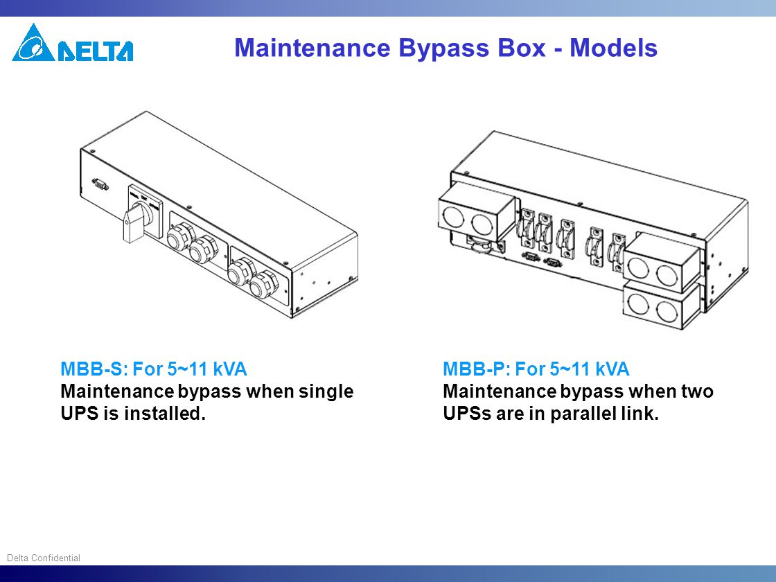 Delta Confidential Maintenance Bypass Box - Models MBB-S: For 5~11 kVA Maintenance bypass when single UPS is installed.