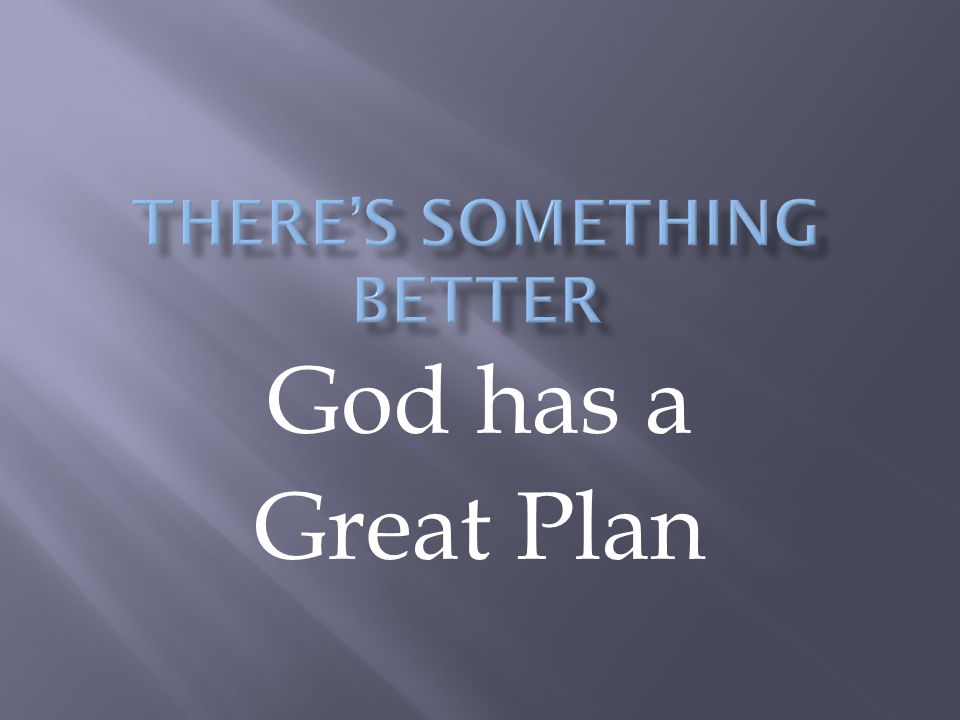 God has a Great Plan