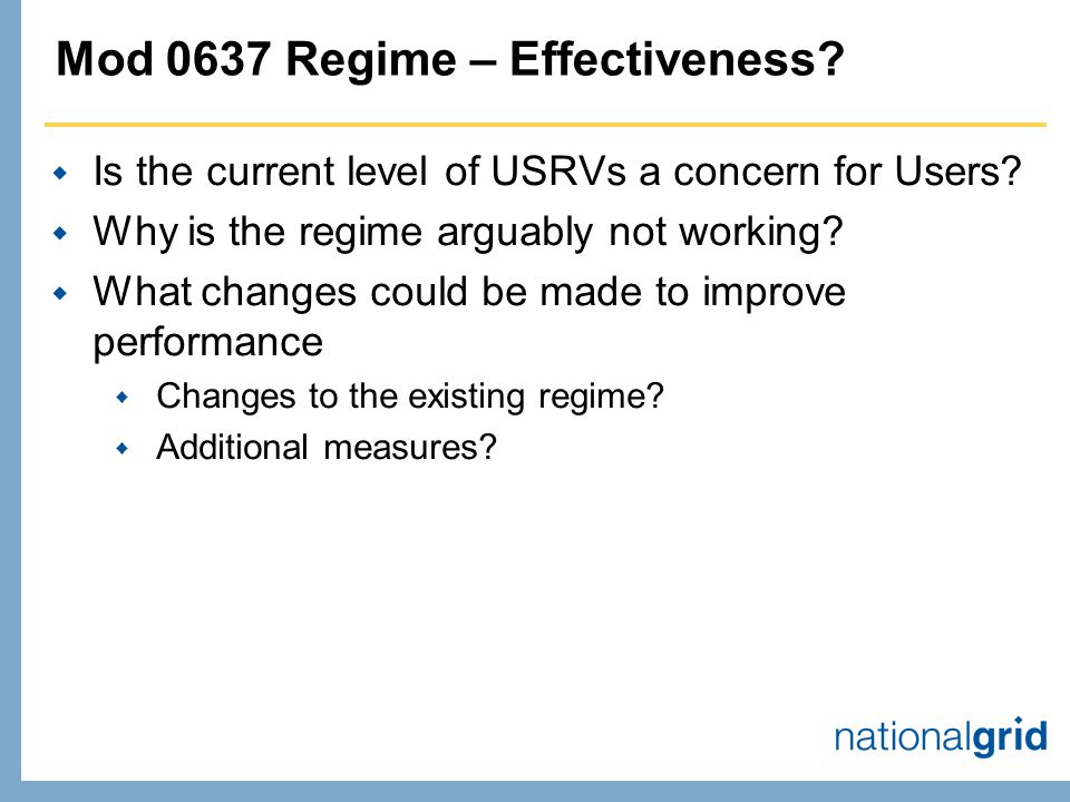Mod 0637 Regime – Effectiveness.  Is the current level of USRVs a concern for Users.