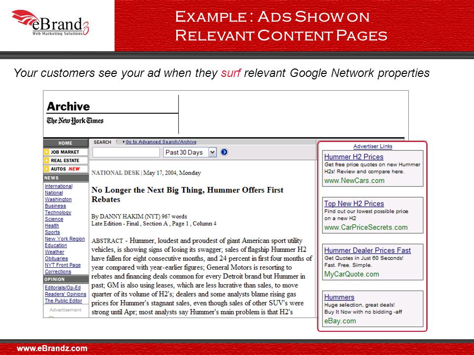 Example : Ads Show on Relevant Content Pages Your customers see your ad when they surf relevant Google Network properties