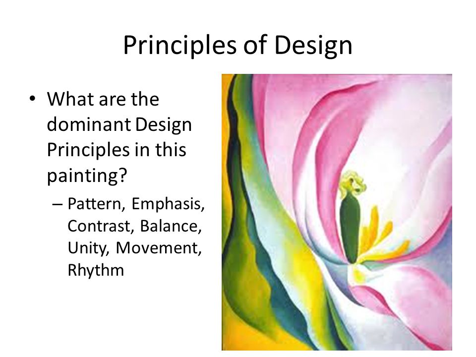 Principles of Design What are the dominant Design Principles in this painting.