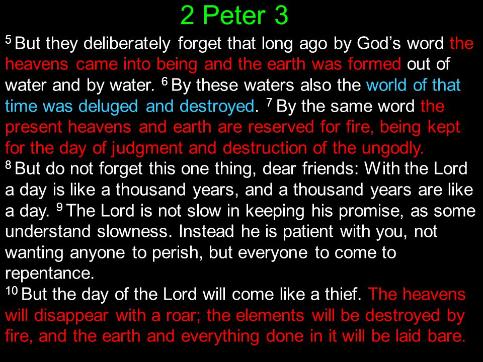 5 But they deliberately forget that long ago by God’s word the heavens came into being and the earth was formed out of water and by water.