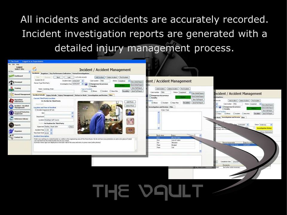 All incidents and accidents are accurately recorded.