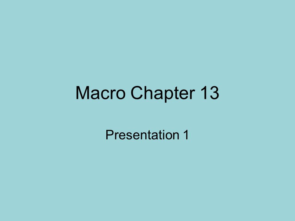 Macro Chapter 13 Presentation 1