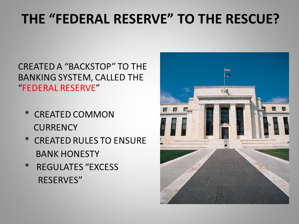 THE FEDERAL RESERVE TO THE RESCUE.
