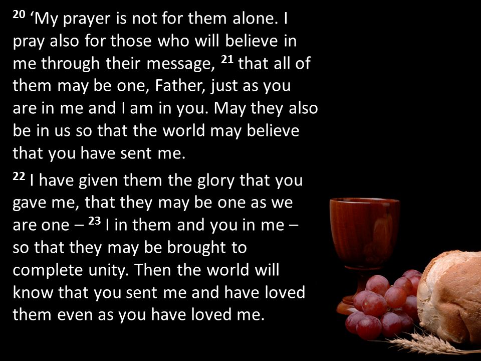 20 ‘My prayer is not for them alone.