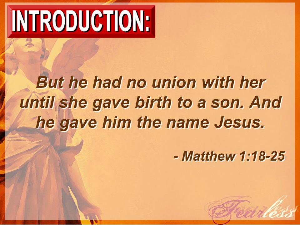 But he had no union with her until she gave birth to a son.