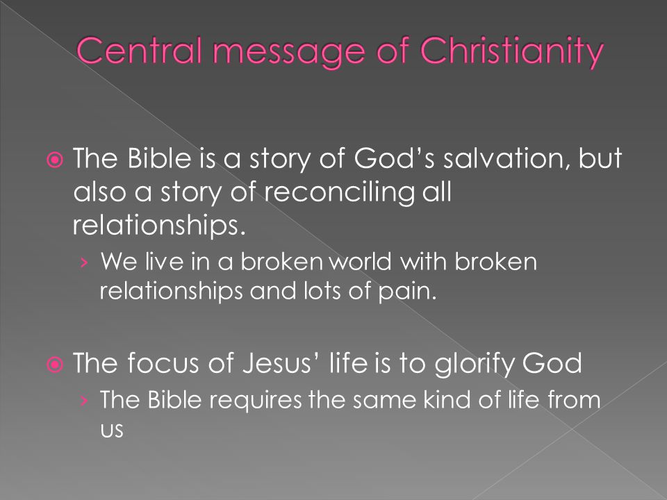  The Bible is a story of God’s salvation, but also a story of reconciling all relationships.