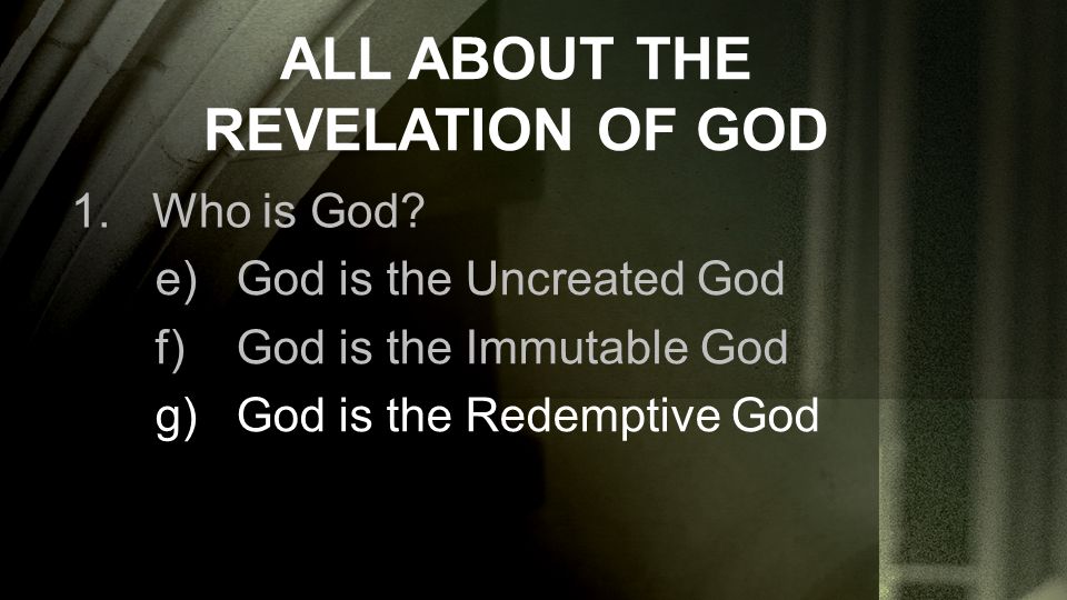 ALL ABOUT THE REVELATION OF GOD 1.Who is God.