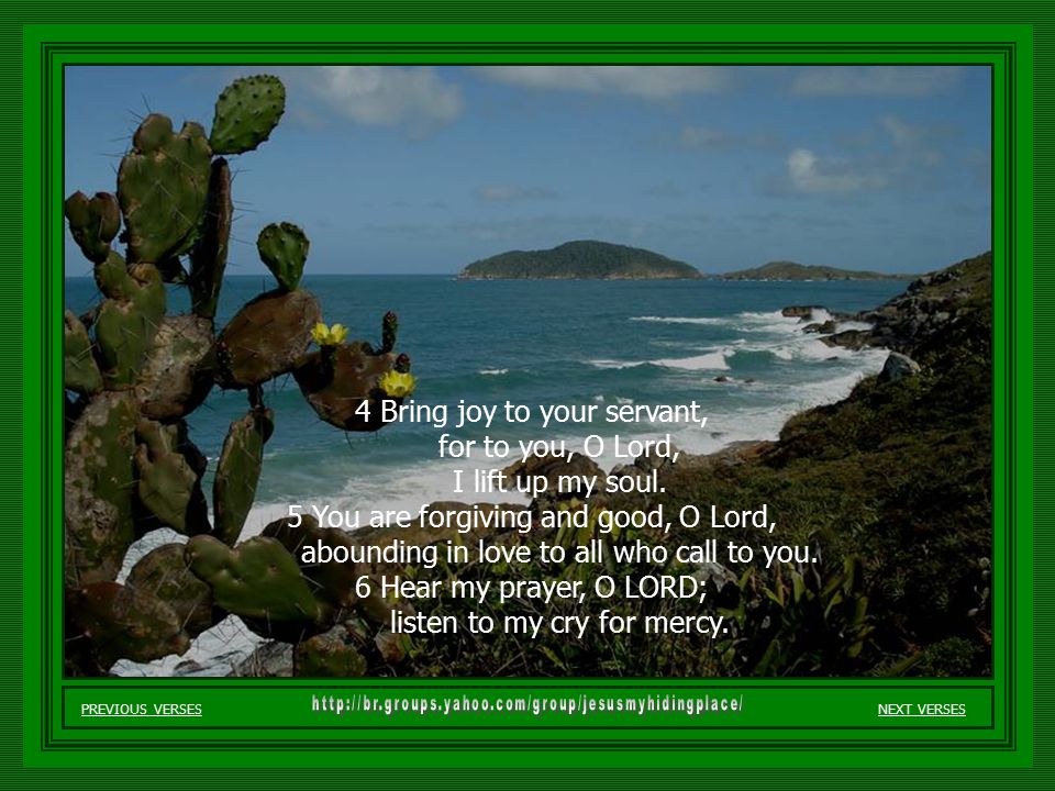 1 Hear, O LORD, and answer me, for I am poor and needy.