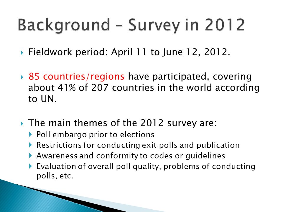  Fieldwork period: April 11 to June 12, 2012.