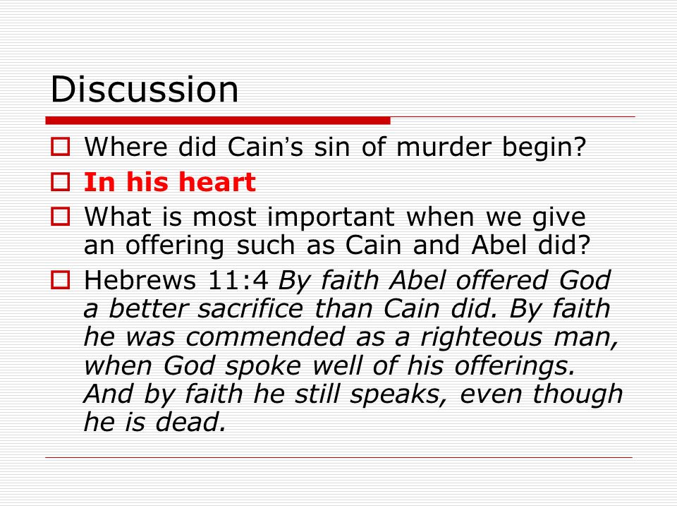 Discussion  Where did Cain ’ s sin of murder begin.