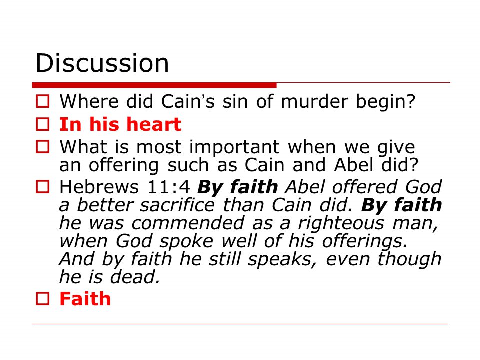 Discussion  Where did Cain ’ s sin of murder begin.
