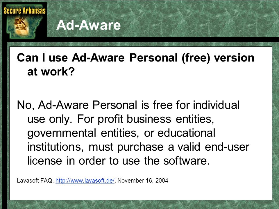 Ad-Aware Can I use Ad-Aware Personal (free) version at work.
