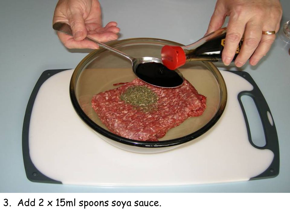 3. Add 2 x 15ml spoons soya sauce.
