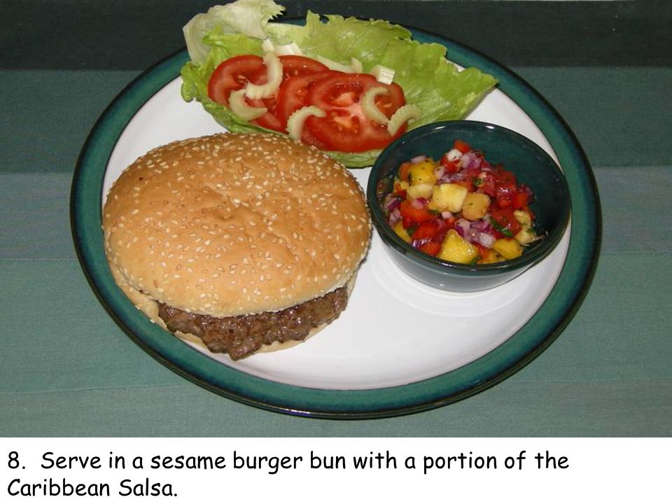 8. Serve in a sesame burger bun with a portion of the Caribbean Salsa.