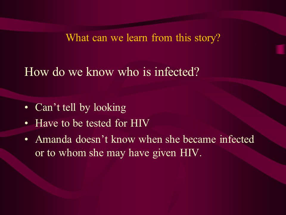 What can we learn from this story. How do we know who is infected.