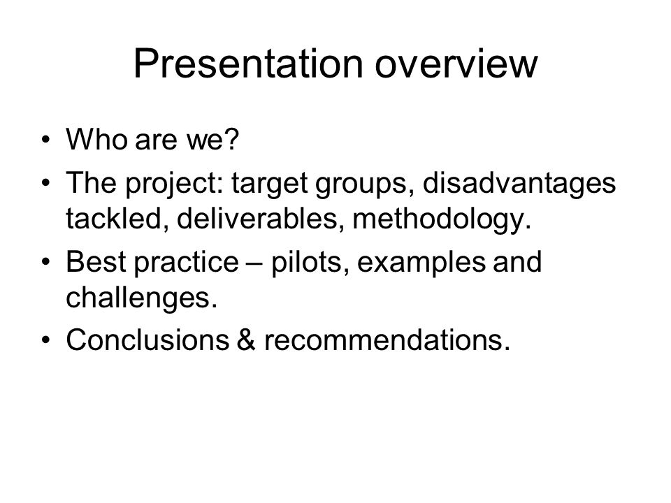 Presentation overview Who are we.