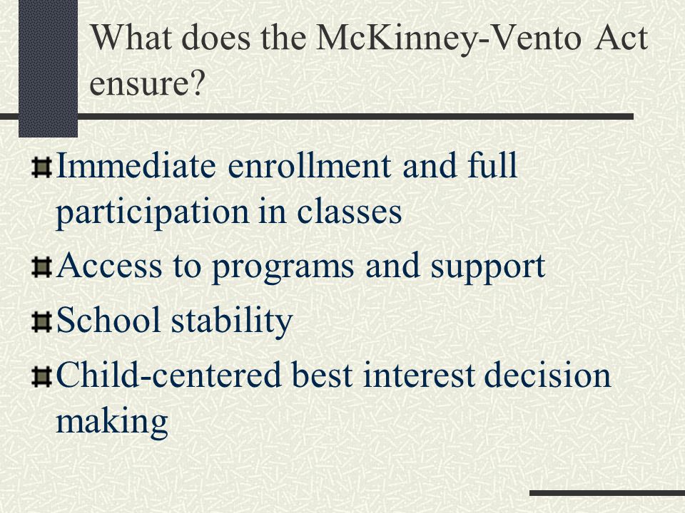 What does the McKinney-Vento Act ensure.