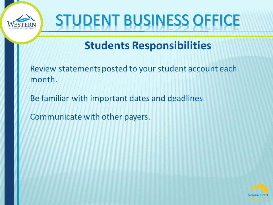 Review statements posted to your student account each month.