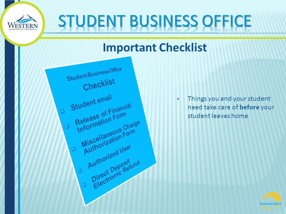 Important Checklist  Things you and your student need take care of before your student leaves home