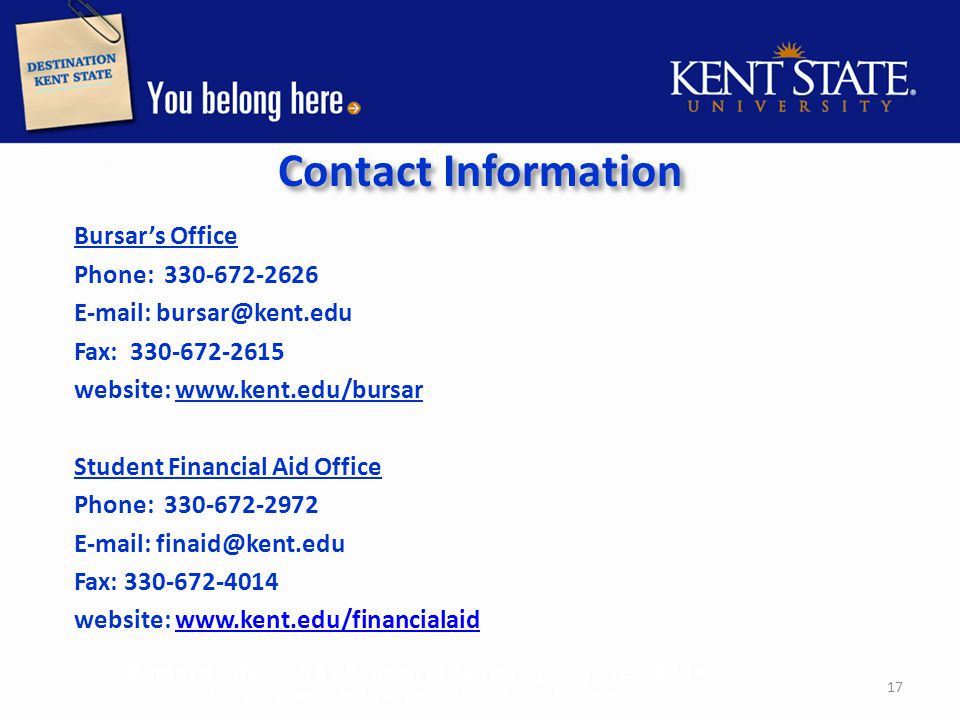Contact Information Bursar’s Office Phone: Fax: website:   Student Financial Aid Office Phone: Fax: website:   Bursar’s Office 131 Schwartz Center (330)