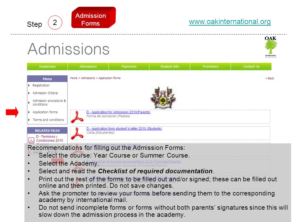 Recommendations for filling out the Admission Forms: Select the course: Year Course or Summer Course.