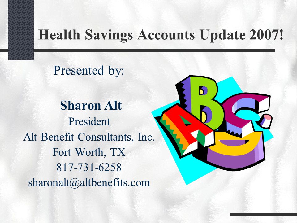 Health Savings Accounts Update 2007.