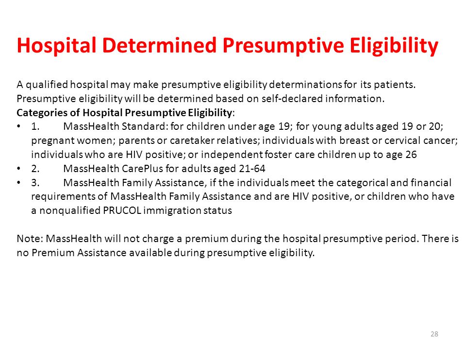 Hospital Determined Presumptive Eligibility A qualified hospital may make presumptive eligibility determinations for its patients.
