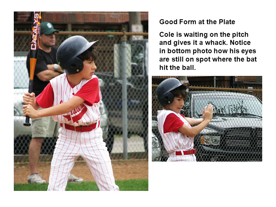 Good Form at the Plate Cole is waiting on the pitch and gives it a whack.