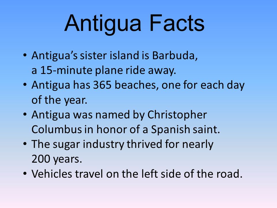 Antigua’s sister island is Barbuda, a 15-minute plane ride away.