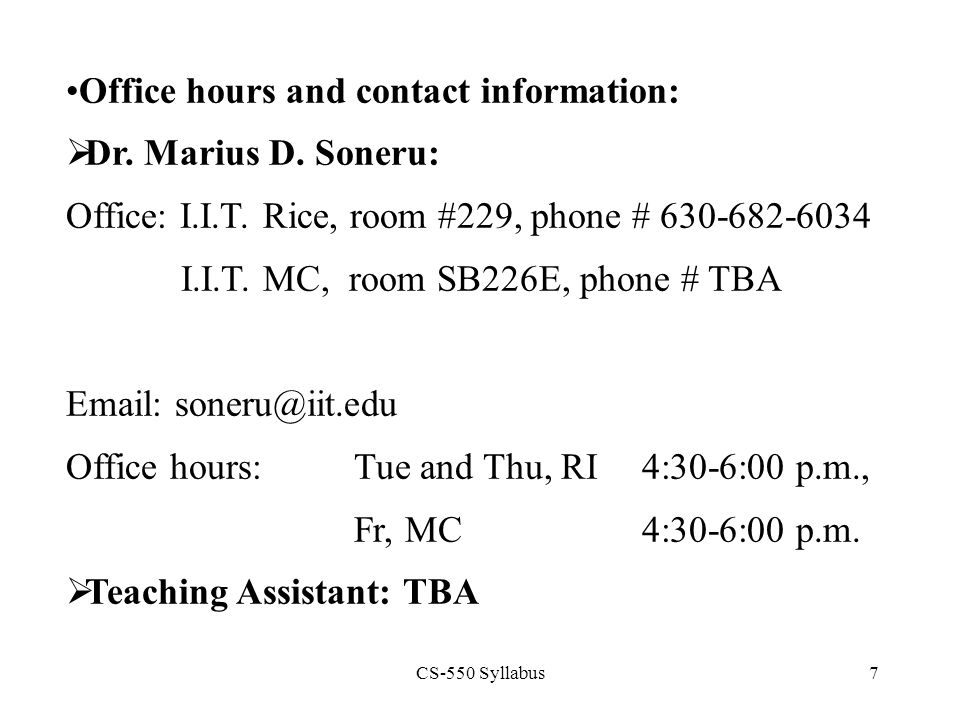 CS-550 Syllabus7 Office hours and contact information:  Dr.