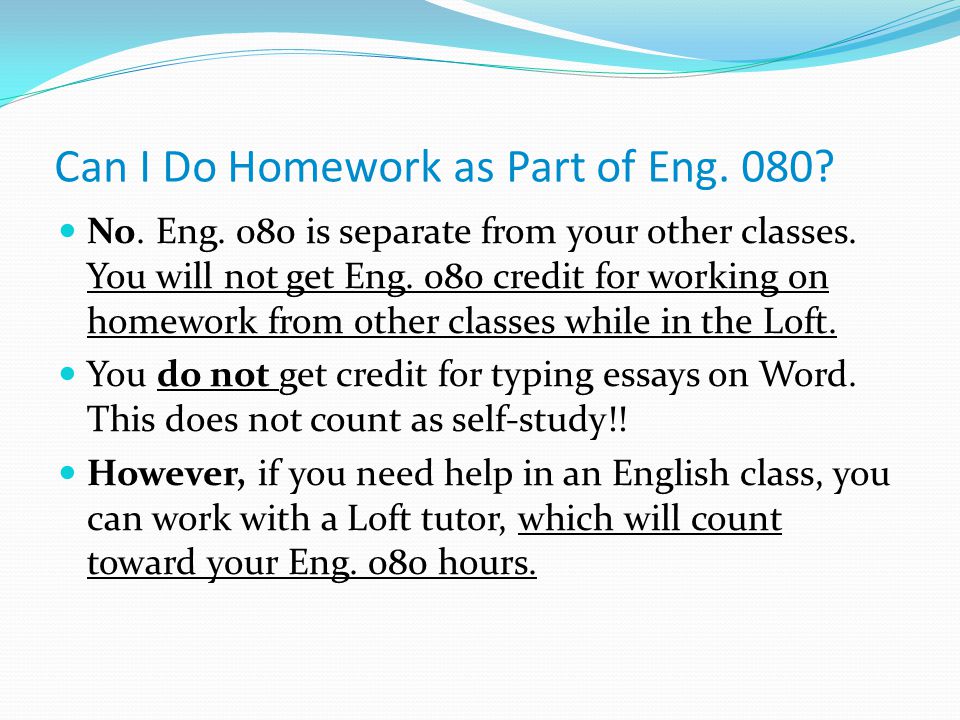 Can I Do Homework as Part of Eng No. Eng.