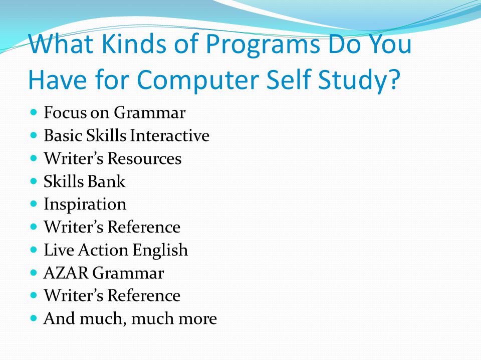 What Kinds of Programs Do You Have for Computer Self Study.